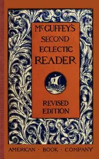 McGuffey's Second Eclectic Reader - William McGuffey
