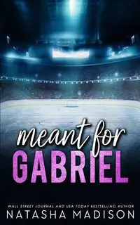 Meant For Gabriel - Special Edition - Madison