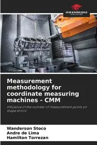 Measurement methodology for coordinate measuring machines - CMM - Stoco Wanderson