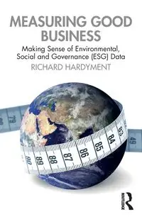 Measuring Good Business - Richard Hardyment