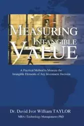 Measuring Intangible Value - Taylor David William Dr. Ivor