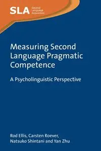 Measuring Second Language Pragmatic Competence - Ellis Rod