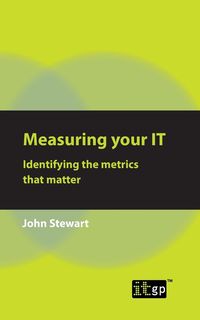 Measuring Your IT - Stewart John