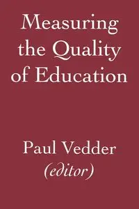 Measuring the Quality of Education - Vedder P.