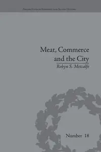 Meat, Commerce and the City - Robyn Metcalfe S