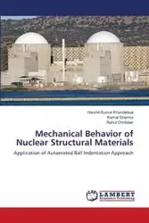 Mechanical Behavior of Nuclear Structural Materials - Khandelwal Harshit Kumar