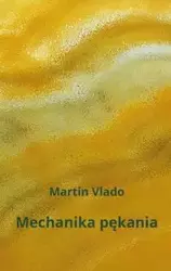 Mechanika pękania - Martin Vlado