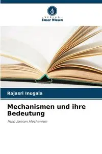 Mechanismen und ihre Bedeutung - Inugala Rajasri