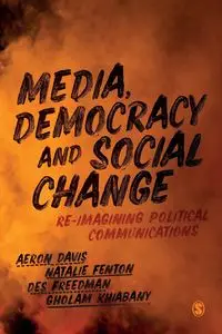 Media, Democracy and Social Change - Davis Aeron