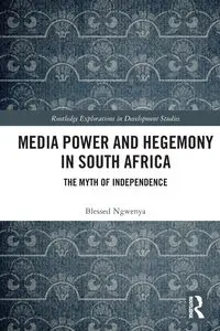 Media Power and Hegemony in South Africa - Ngwenya Blessed