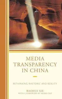 Media Transparency in China - Xie Baohui