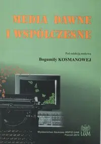 Media dawne i współczesne t.V - Red.Kosmanowa B