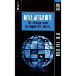 Media, wersja beta - Mirosław Filiciak