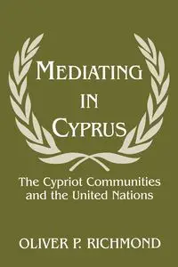 Mediating in Cyprus - Oliver P. Richmond