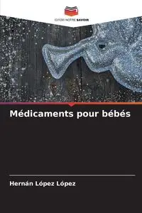 Médicaments pour bébés - López López Hernán