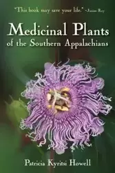 Medicinal Plants of the Southern Appalachians - Patricia Howell