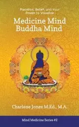 Medicine Mind Buddha Mind - Charlene Jones D