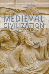 Medieval Civilization - Russell Jeffrey Burton