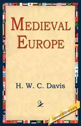 Medieval Europe - Davis H. W. C.