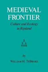 Medieval Frontier - William H. Tebrake