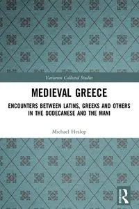 Medieval Greece - Michael Heslop