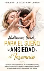 Meditaciones Guiadas Para el Sueño, la Ansiedad y el Insomnio - Guiada Academia  De Meditación