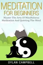 Meditation for Beginners - Dylan Campbell