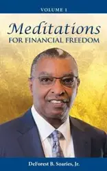 Meditations for Financial Freedom Vol 1 - Soaries Jr. DeForest B.