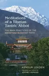 Meditations of a Tibetan Tantric Abbot - Lekden Kensur