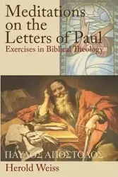 Meditations on the Letters of Paul - Weiss Herold