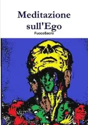 Meditazione sull'Ego - FuocoSacro