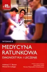 Medycyna ratunkowa Diagnostyka i leczenie - A. FT Brown, M. D Cadogan