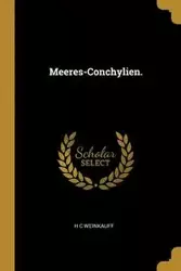 Meeres-Conchylien. - Weinkauff H C