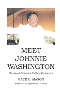 Meet Johnnie Washington - C. MASON MACK