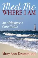 Meet Me Where I Am - Mary Ann Drummond