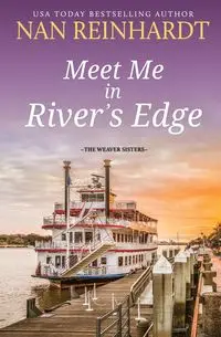 Meet Me in River's Edge - Nan Reinhardt