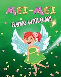 Mei-Mei Flying With Flair - D. Jaybie