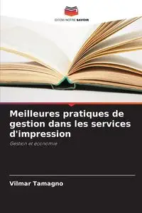 Meilleures pratiques de gestion dans les services d'impression - Tamagno Vilmar