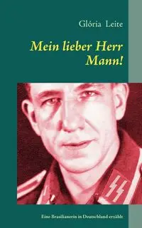 Mein lieber Herr Mann! - Gloria Leite