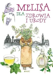 Melisa dla zdrowia i urody - Giulia Tedesco