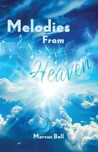 Melodies From Heaven - Bell Marcus