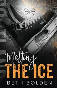 Melting the Ice (Discreet Edition) - Beth Bolden