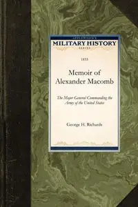 Memoir of Alexander Macomb - George H. Richards