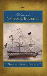 Memoir of Nathaniel Bowditch (Trade) - Nathaniel Bowditch