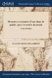 Mémoires et avantures d'une dame de qualité, qui s'est retirée du monde; TOME PREMIER - Lambert Claude-François