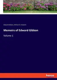 Memoirs of Edward Gibbon - Edward Gibbon