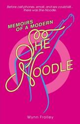 Memoirs of a Modern She-Noodle - Frolley Wynn