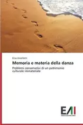 Memoria e materia della danza - Elisa Anzellotti