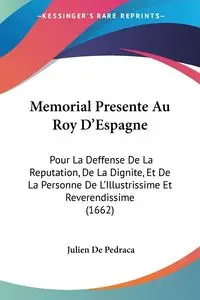 Memorial Presente Au Roy D'Espagne - Pedraca Julien De