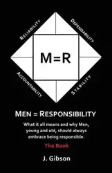 Men = Responsibility - Gibson J